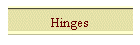 Hinges